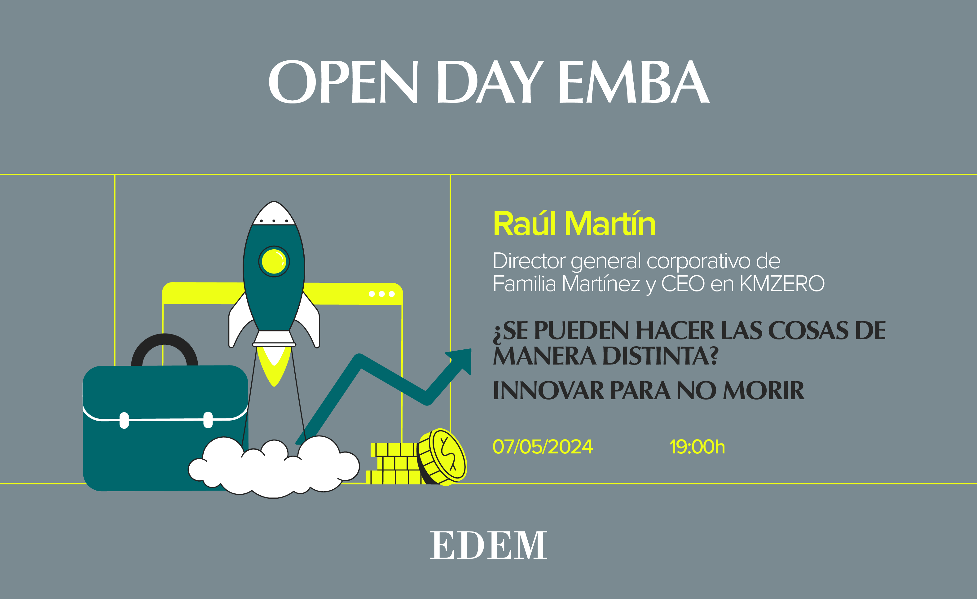 Open Day EMBA. ¿Se pueden hacer las cosas de manera distinta? Innovar para no morir.