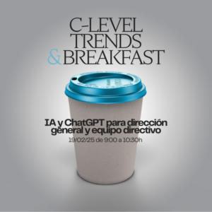 Desayuno C-Level. "IA y Chat GPT para dirección general y equipo directivo"