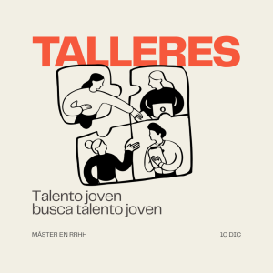 Taller Recursos Humanos: "Talento joven busca talento joven"