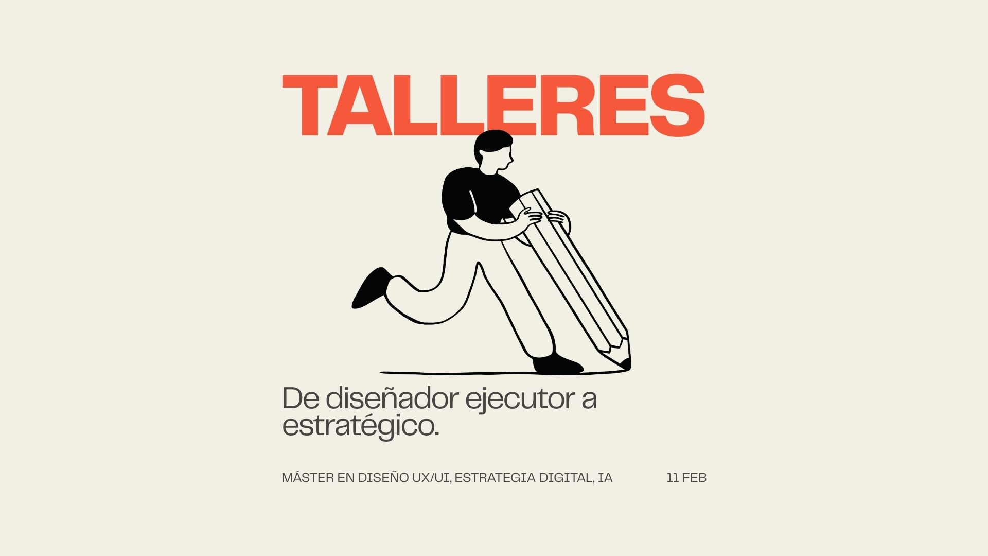 Taller: "De diseñador ejecutor a estratégico"