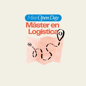 Mini Open Day: "Máster en Logística"