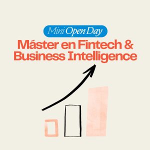 Mini Open Day: "Máster en Fintech & Business Intelligence"