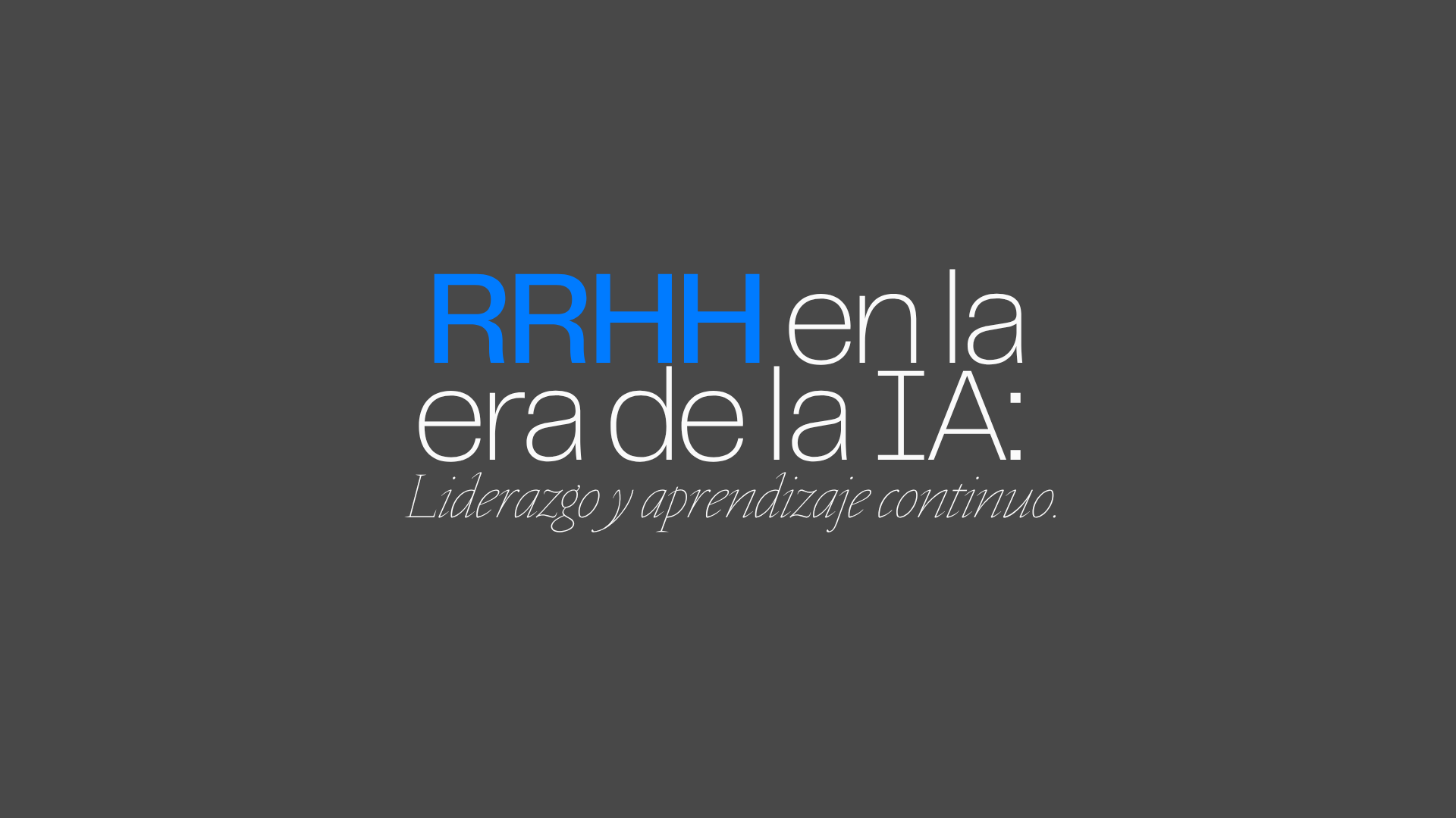 Día Internacional de los RRHH "RRHH en la era de IA: Liderazgo y aprendizaje continuo "