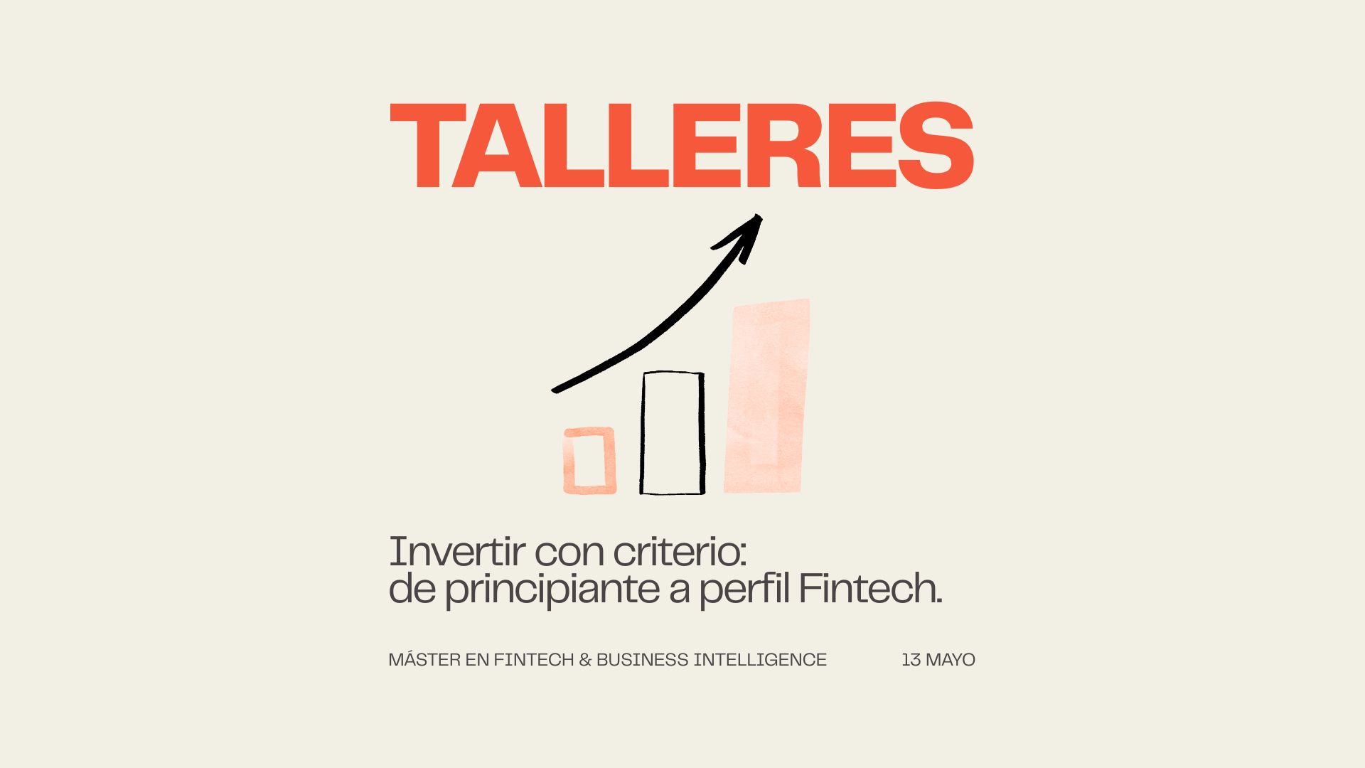 "Invertir con criterio: de principiante a perfil fintech"