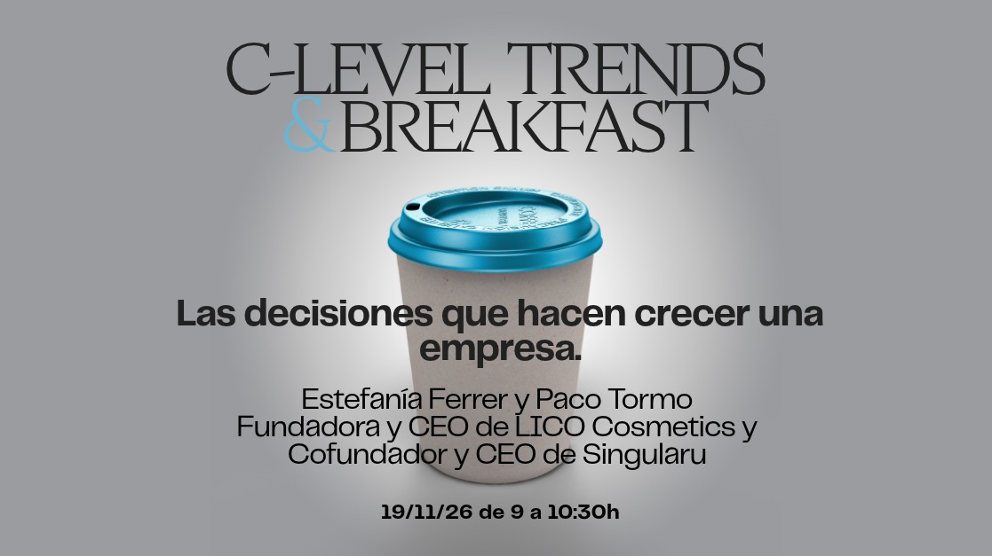 Desayuno C- Level: Las decisiones que hacen crecer una empresa